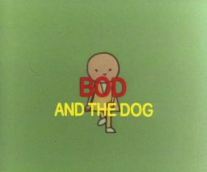 Bod and the Dog