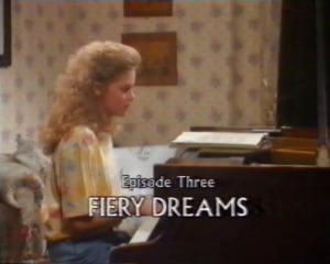 Episode Three - Fiery Dreams